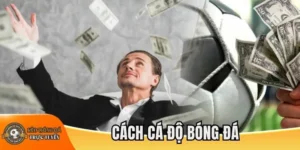 Mẹo cá độ bóng đá bất bại