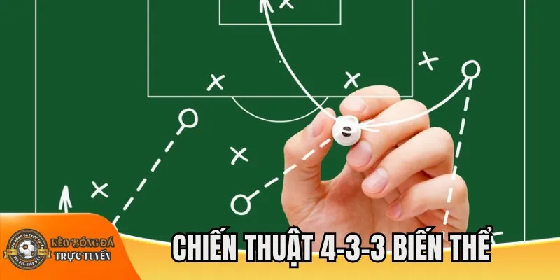 Chiến thuật 4-3-3 biến thể