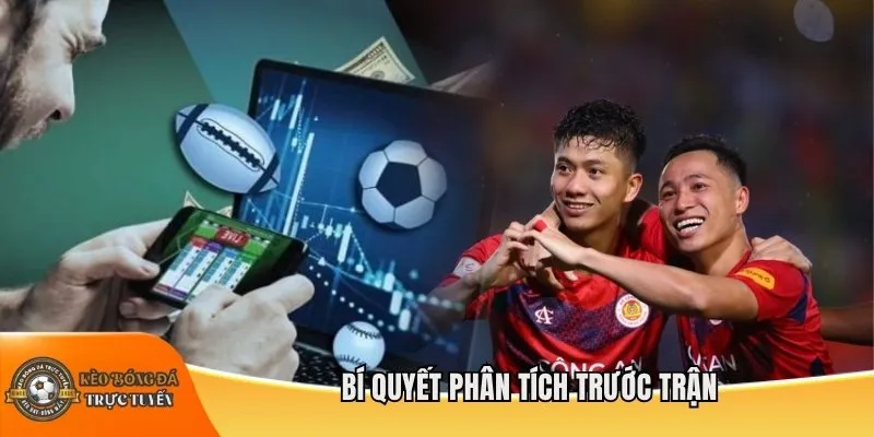 Bí quyết phân tích trước trận
