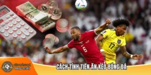 Cách tính tiền ăn kèo bóng đá