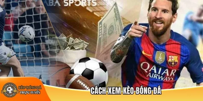 Cách xem kèo bóng đá