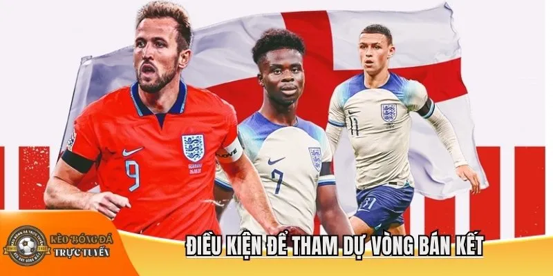 Điều kiện để tham dự vòng bán kết