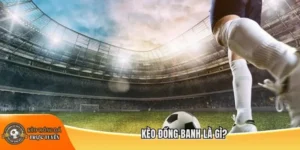 Kèo đồng banh là gì?