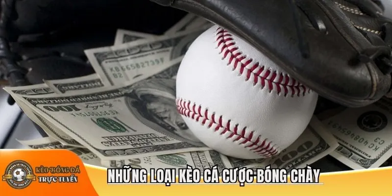 Những loại kèo cá cược bóng chày