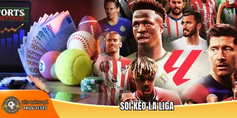Soi kèo La Liga