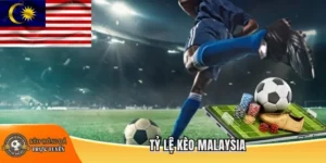 Tỷ lệ kèo Malaysia